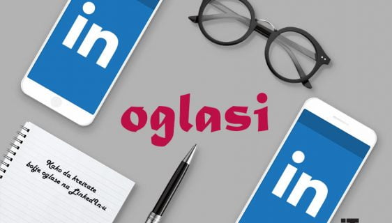 Kako da kreirate bolje oglase na LinkedIn-u