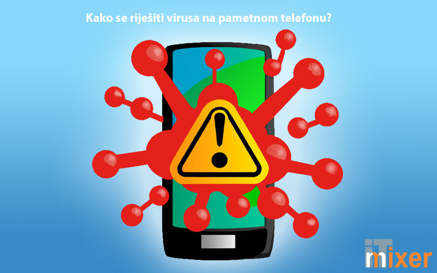 Kako se riješiti virusa na pametnom telefonu