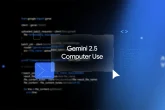 Google lansirao novi AI model - Gemini 2.5 Computer Use