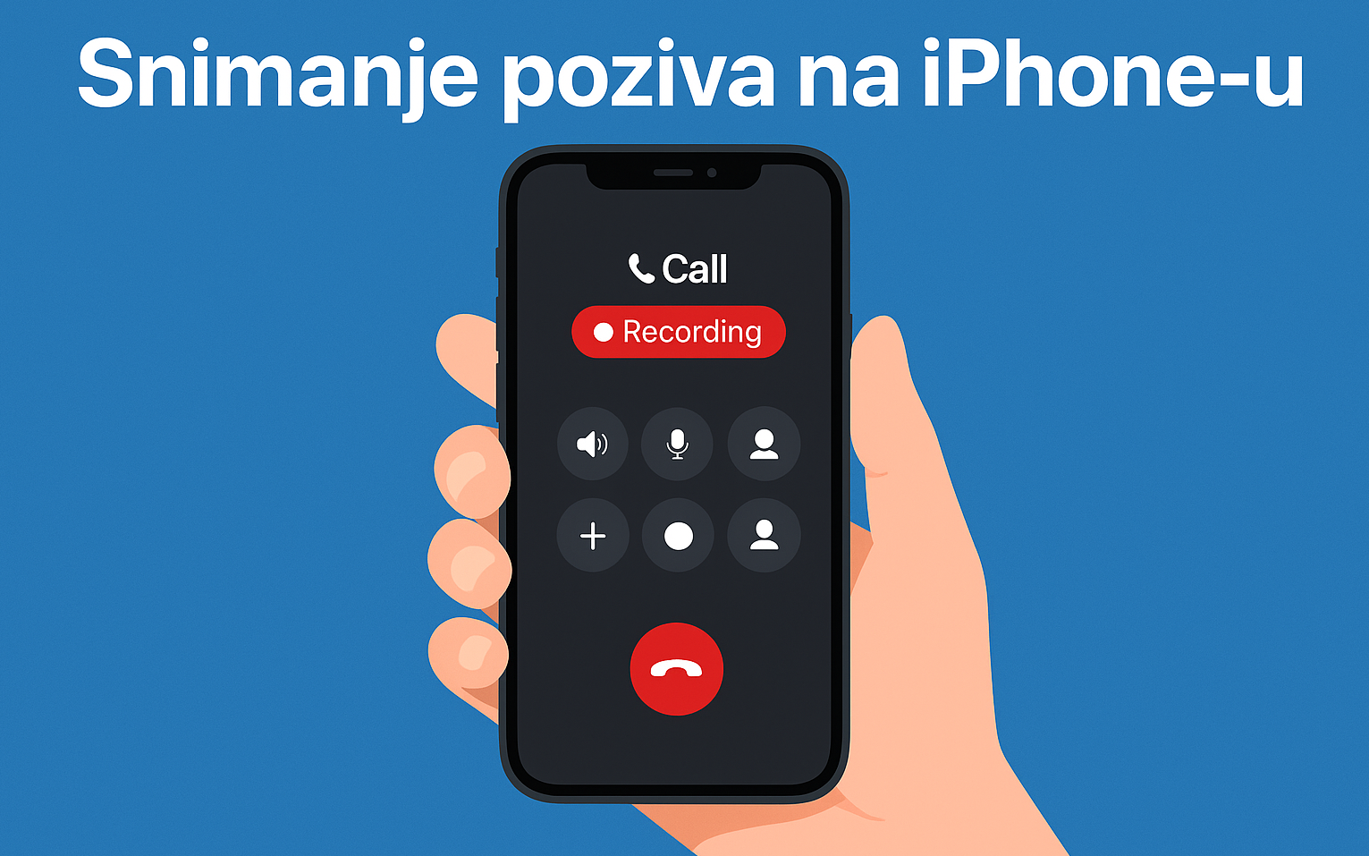 Kako snimiti pozive na iPhone-u a kako preslušati i upravljati snimcima